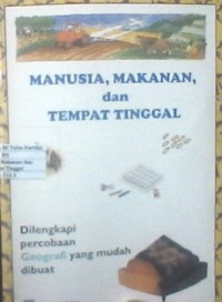 Manusia, Makanan dan Tempat Tinggal