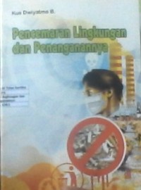 Pencemaran Lingkungan dan Penanganannya