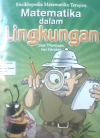 Ensiklopedia matematika terapan : matematika dalam lingkungan