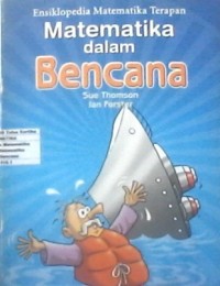 Ensiklopedia Matematika Terapan : Matematika Dalam Bencana