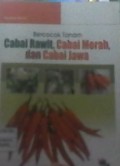 Bercocok Tanam Cabai Rawit, Cabai Merah, dan Cabai Jawa