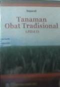 Tanaman Obat Tradisional jilid I