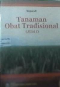 Tanaman Obat Tradisional jilid I