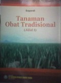 Tanaman Obat Tradisional (Jilid 1)