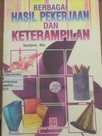 Berbagai Hasil Pekerjaan Dan Keterampilan