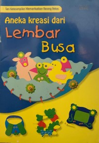 Aneka Kreasi dari Lembar Busa